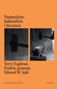 Nacjonalizm, kolonializm i literatura. Autor: Eagleton Terry, Jameson Fredric. Multiszop.pl Okładka książki Nacjonalizm, kolonializm i literatura