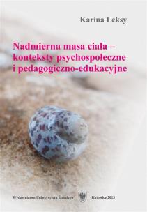 Nadmierna masa ciała konteksty psychospołeczne.... Autor: Leksy Karina. Multiszop.pl Okładka książki Nadmierna masa ciała konteksty psychospołeczne...