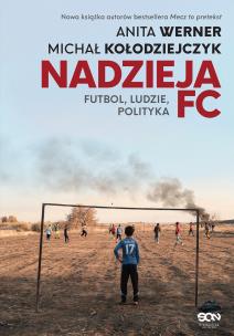 Okładka książki Nadzieja FC. Futbol, ludzie, polityka