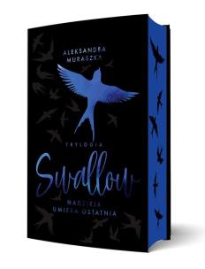 Nadzieja umiera ostatnia. Swallow. Tom 1 (ilustrowane brzegi). Autor: Aleksandra Muraszka. Multiszop.pl Okładka książki Nadzieja umiera ostatnia. Swallow. Tom 1 (ilustrowane brzegi)