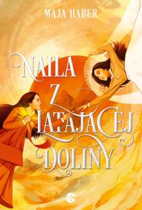 Naila z Latającej Doliny. Autor: Maja Haber. Multiszop.pl Okładka książki Naila z Latającej Doliny