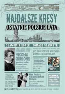 Okładka książki Najdalsze Kresy Ostatnie polskie lata