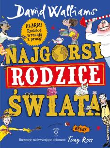 Najgorsi rodzice świata. Autor: David Walliams. Multiszop.pl Okładka książki Najgorsi rodzice świata