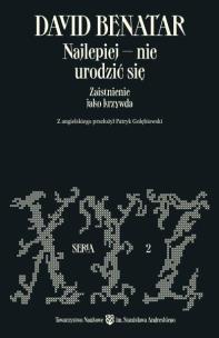 Okładka książki Najlepiej – nie urodzić się. Zaistnienie jako krzywda wyd. 2