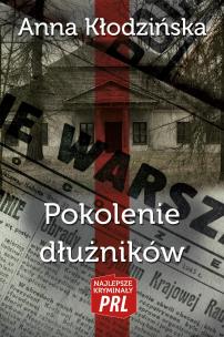 Okładka książki Najlepsze kryminały PRL Tom 36 Pokolenie dłużników