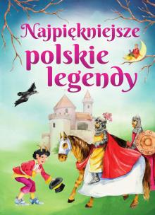 Okładka książki Najpiękniejsze polskie legendy w.2023