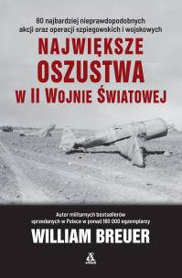 Okładka książki Największe oszustwa w II wojnie światowej