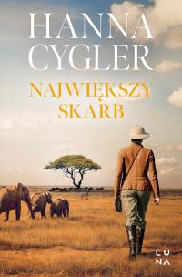 Największy skarb. Autor: Hanna Cygler. Multiszop.pl Okładka książki Największy skarb