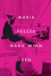 Naku*wiam zen. Autor: Maria Peszek. Multiszop.pl Okładka książki Naku*wiam zen