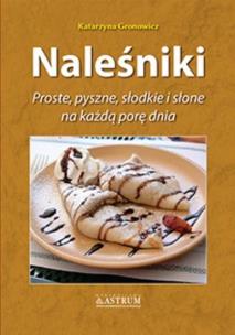 Okładka książki Naleśniki. Proste, pyszne, słodkie i słone... BR