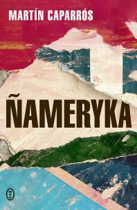 Nameryka. Autor: Caparros Martín. Multiszop.pl Okładka książki Nameryka
