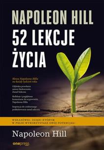 Okładka książki Napoleon Hill. 52 lekcje życia