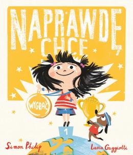 Naprawdę chcę wygrać. Naprawdę chcę, tom 3. Autor: Philip Simon. Multiszop.pl Okładka książki Naprawdę chcę wygrać. Naprawdę chcę, tom 3