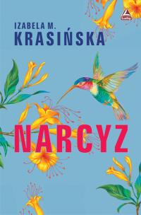 Narcyz. Autor: Izabela M. Krasińska. Multiszop.pl Okładka książki Narcyz