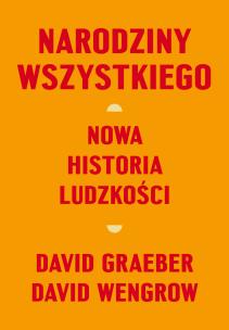 Okładka książki Narodziny wszystkiego. Nowa historia ludzkości