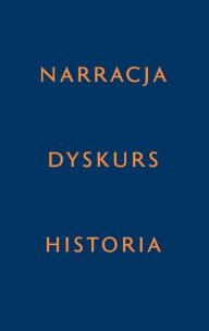 Opakowanie Narracja - Dyskurs - Historia