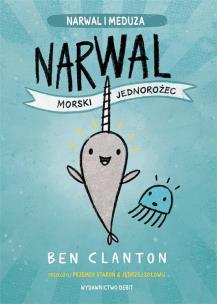 Narwal - morski jednorożec. Autor: Clanton Ben. Multiszop.pl Okładka książki Narwal - morski jednorożec
