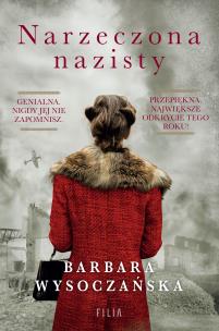 Narzeczona nazisty - uszkodzone. Autor: Wysoczańska Barbara. Multiszop.pl Okładka książki Narzeczona nazisty - uszkodzone