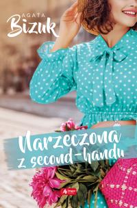 NARZECZONA Z SECOND-HANDU - uszkodzone. Autor: Bizuk Agata. Multiszop.pl Okładka książki NARZECZONA Z SECOND-HANDU - uszkodzone