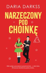 Narzeczony pod choinkę. Autor: Darkss Daria. Multiszop.pl Okładka książki Narzeczony pod choinkę