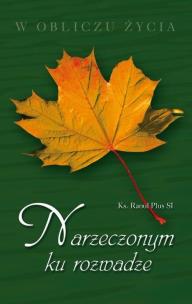 Narzeczonym ku rozwadze. Autor: Raoul Plus SJ. Multiszop.pl Okładka książki Narzeczonym ku rozwadze