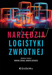 Narzędzia logistyki zwrotnej. Autor: red. Monika Ziółko, Dorota Dziedzic. Multiszop.pl Okładka książki Narzędzia logistyki zwrotnej