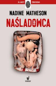 Naśladowca. Autor: Nadine Matheson. Multiszop.pl Okładka książki Naśladowca