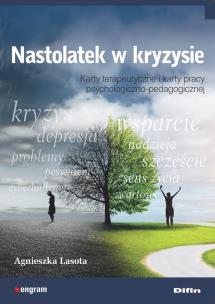 Nastolatek w kryzysie. Autor: Lasota Agnieszka. Multiszop.pl Okładka książki Nastolatek w kryzysie