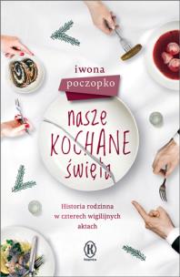Nasze kochane święta - uszkodzone. Autor: Poczopko Iwona. Multiszop.pl Okładka książki Nasze kochane święta - uszkodzone