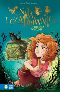 Nata i czarownice. Pechowa wiedźma. Autor: Anna Andrusyszyn, Aneta Fontner-Dorożyńska. Multiszop.pl Okładka książki Nata i czarownice. Pechowa wiedźma