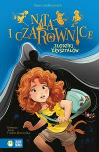 Okładka książki Nata i czarownice. Złodziej kryształów