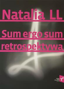Okładka książki Natalia LL Sum Ergo Sum retrospektywa