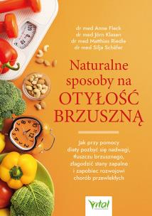 Naturalne sposoby na otyłość brzuszną. Autor: Fleck Anne. Multiszop.pl Okładka książki Naturalne sposoby na otyłość brzuszną