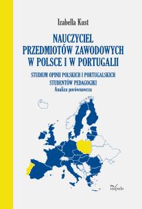 Nauczyciel przedmiotów zawodowych w Polsce i .... Autor: Izabella Kust. Multiszop.pl Okładka książki Nauczyciel przedmiotów zawodowych w Polsce i ...