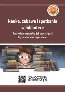 Okładka książki Nauka, zabawa i spotkania w bibliotece