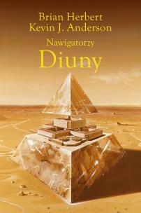 Nawigatorzy Diuny. Autor: Brian Herbert. Multiszop.pl Okładka książki Nawigatorzy Diuny