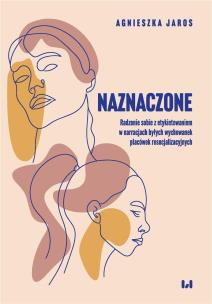 Naznaczone. Autor: Jaros Agnieszka. Multiszop.pl Okładka książki Naznaczone