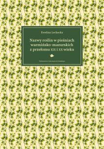 Okładka książki Nazwy roślin w pieśniach warmińsko-mazurskich..