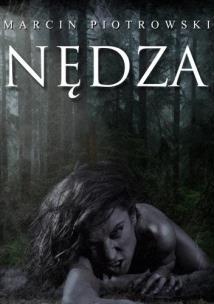 Nędza. Autor: Piotrowski Marcin. Multiszop.pl Okładka książki Nędza