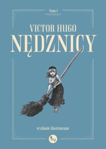 Nędznicy - wydanie ilustrowane t. 1. Autor: Hugo Victor. Multiszop.pl Okładka książki Nędznicy - wydanie ilustrowane t. 1