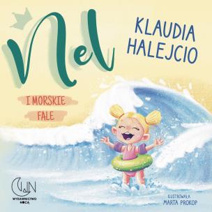 Nel i morskie fale. Autor: Klaudia Halejcio. Multiszop.pl Okładka książki Nel i morskie fale