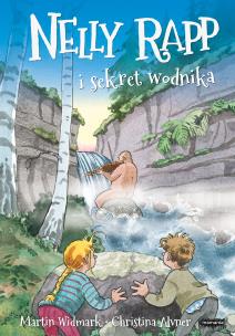 Nelly Rapp i sekret wodnika. Autor: Martin Widmark. Multiszop.pl Okładka książki Nelly Rapp i sekret wodnika