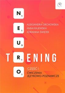 Okładka książki Neuro-trening: Ćwiczenia językowo-poznawcze cz.1