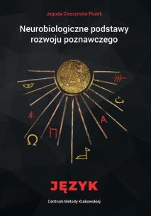 Neurobiologiczne podstawy rozwoju poznawczego. Autor: Cieszyńska Jagoda. Multiszop.pl Okładka książki Neurobiologiczne podstawy rozwoju poznawczego