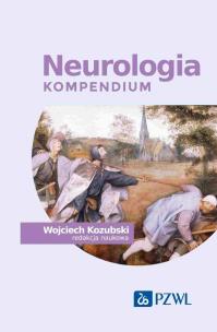 Neurologia. Kompendium. Autor: Kozubski Wojciech. Multiszop.pl Okładka książki Neurologia. Kompendium