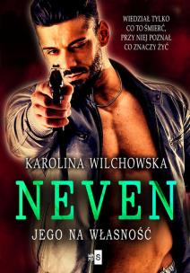 Neven. Jego na własność. Autor: Karolina Wilchowska. Multiszop.pl Okładka książki Neven. Jego na własność