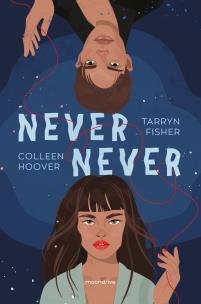 Never Never w.3. Autor: Hoover Colleen, Tarryn Fisher, Piotr Grzegorzewski. Multiszop.pl Okładka książki Never Never w.3