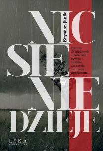 Nic się nie dzieje. Autor: Janik Krystian. Multiszop.pl Okładka książki Nic się nie dzieje