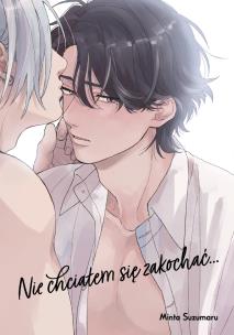 Okładka książki Nie chciałem się zakochać...