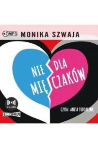 Nie dla mięczaków audiobook. Autor: Monika Szwaja. Multiszop.pl Okładka książki Nie dla mięczaków audiobook